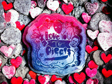 Load image into Gallery viewer, Love You To Pieces