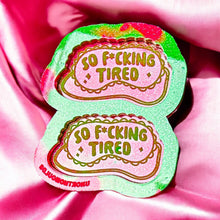 Load image into Gallery viewer, So F*cking Tired Duo