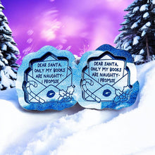 Load image into Gallery viewer, Dear Santa, Only My Books Are Naughty Duo
