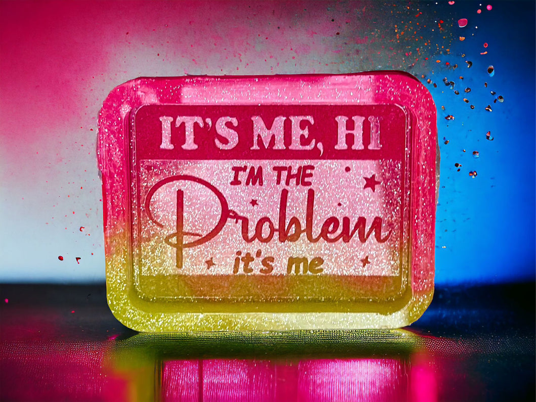 I’m The Problem It’s Me