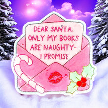 Load image into Gallery viewer, Dear Santa, Only My Books Are Naughty Duo
